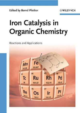 Группа авторов. Iron Catalysis in Organic Chemistry