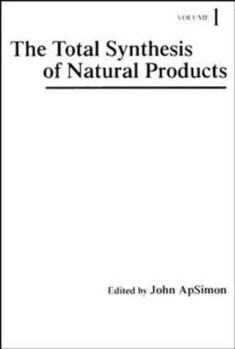 Группа авторов. The Total Synthesis of Natural Products