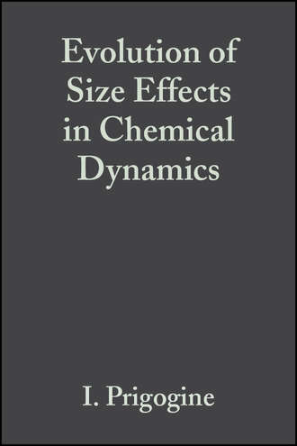 Группа авторов. Evolution of Size Effects in Chemical Dynamics, Part 1