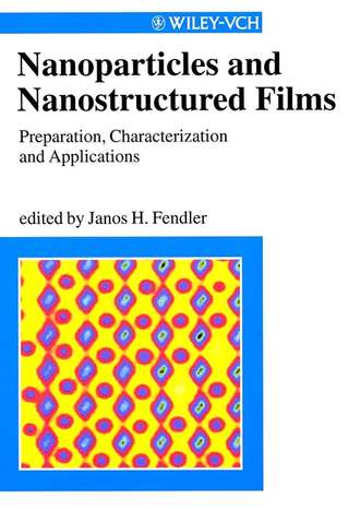 Группа авторов. Nanoparticles and Nanostructured Films