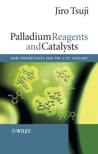 Группа авторов. Palladium Reagents and Catalysts