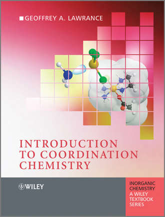 Группа авторов. Introduction to Coordination Chemistry