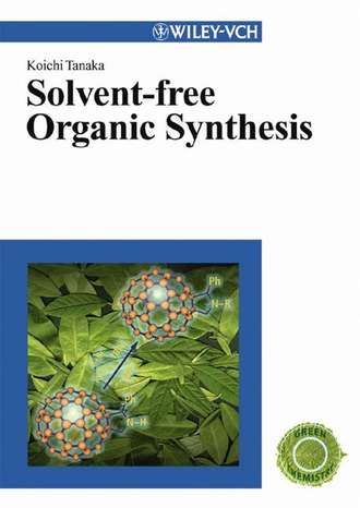 Группа авторов. Solvent-free Organic Synthesis