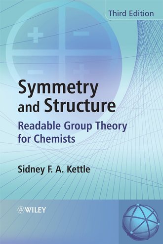 Sidney F. A. Kettle. Symmetry and Structure