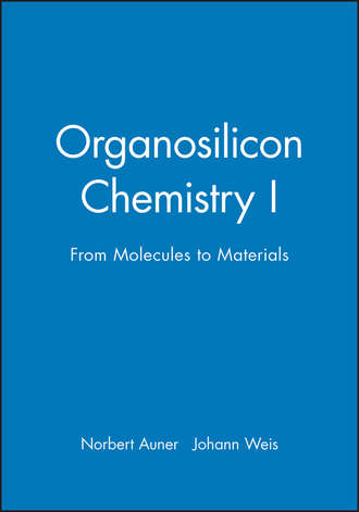 Norbert  Auner. Organosilicon Chemistry I