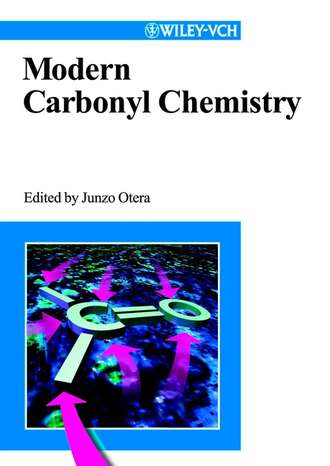 Группа авторов. Modern Carbonyl Chemistry