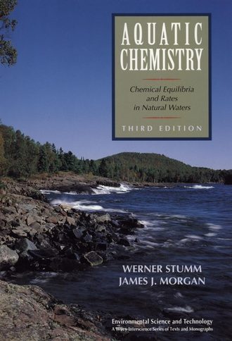 Werner  Stumm. Aquatic Chemistry