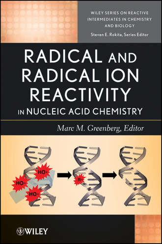 Группа авторов. Radical and Radical Ion Reactivity in Nucleic Acid Chemistry