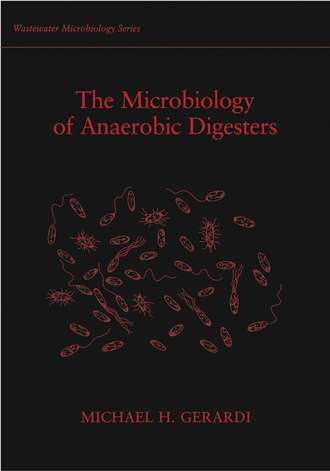 Группа авторов. The Microbiology of Anaerobic Digesters