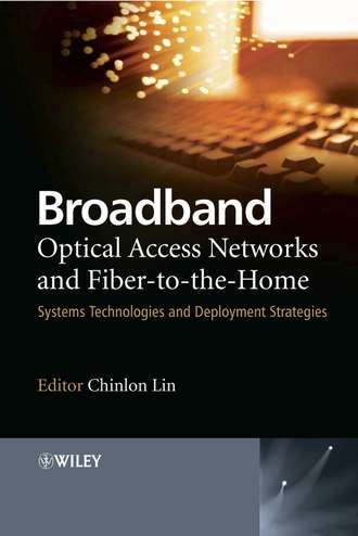 Группа авторов. Broadband Optical Access Networks and Fiber-to-the-Home