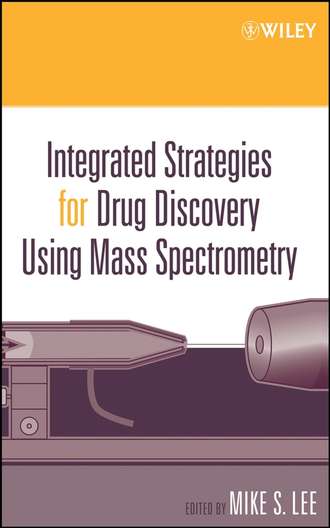 Группа авторов. Integrated Strategies for Drug Discovery Using Mass Spectrometry