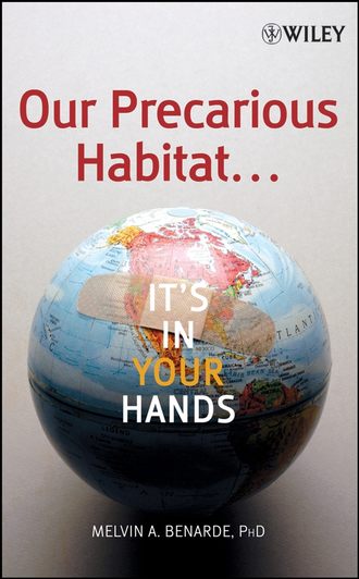 Группа авторов. Our Precarious Habitat ... It's In Your Hands