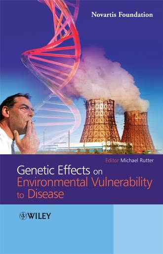 Sir Michael J. Rutter. Genetic Effects on Environmental Vulnerability to Disease