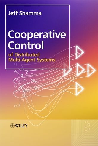 Группа авторов. Cooperative Control of Distributed Multi-Agent Systems