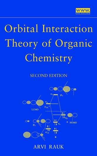 Группа авторов. Orbital Interaction Theory of Organic Chemistry