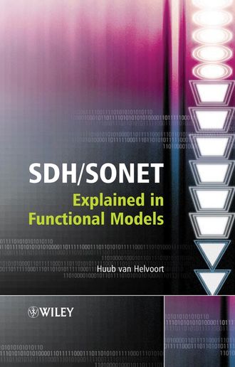 Группа авторов. SDH / SONET Explained in Functional Models