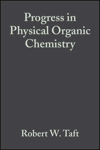 Robert Taft W.. Progress in Physical Organic Chemistry, Volume 12