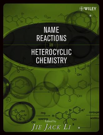 Jie Jack Li. Name Reactions in Heterocyclic Chemistry