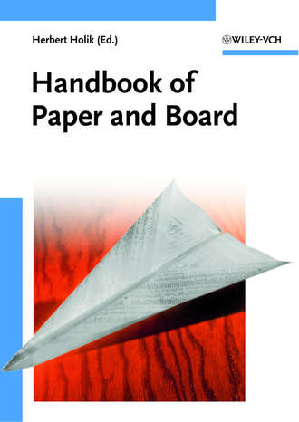 Herbert  Holik. Handbook of Paper and Board