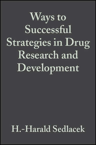 H.-Harald  Sedlacek. Ways to Successful Strategies in Drug Research and Development