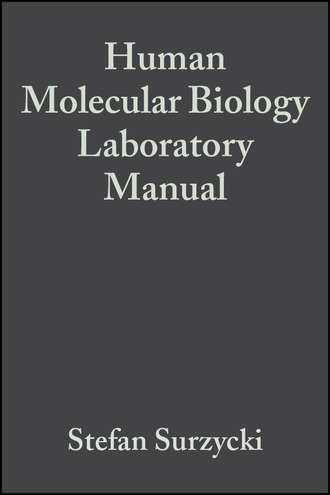 Stefan  Surzycki. Human Molecular Biology Laboratory Manual