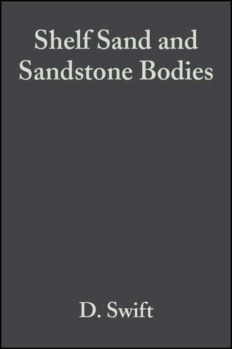 D.  Swift. Shelf Sand and Sandstone Bodies
