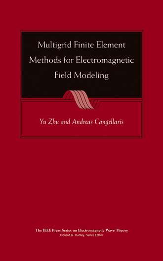 Yu  Zhu. Multigrid Finite Element Methods for Electromagnetic Field Modeling