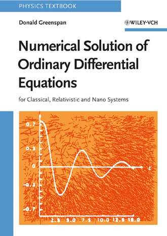 Donald  Greenspan. Numerical Solution of Ordinary Differential Equations