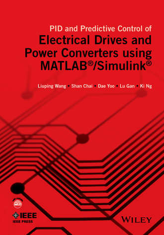 Liuping  Wang. PID and Predictive Control of Electrical Drives and Power Converters using MATLAB / Simulink