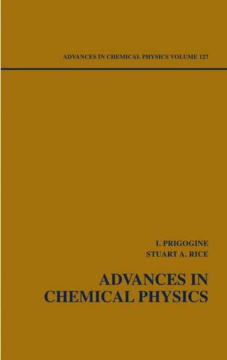 Ilya  Prigogine. Advances in Chemical Physics. Volume 127