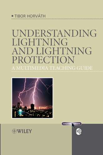Tibor  Horvath. Understanding Lightning and Lightning Protection