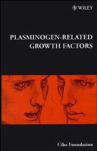 Gregory Bock R.. Plasminogen-Related Growth Factors