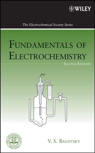 Vladimir Bagotsky S.. Fundamentals of Electrochemistry