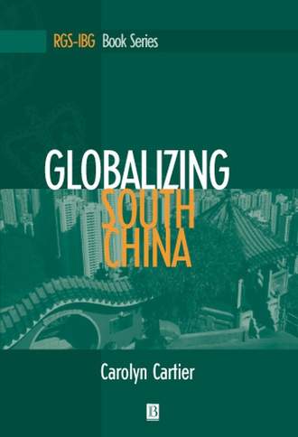 Carolyn  Cartier. Globalizing South China