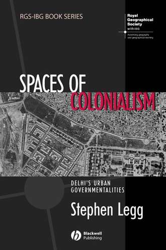 Stephen  Legg. Spaces of Colonialism