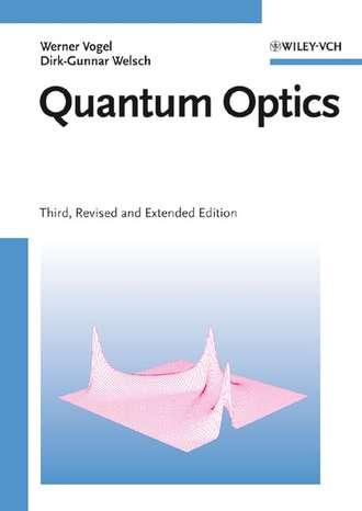 Werner  Vogel. Quantum Optics