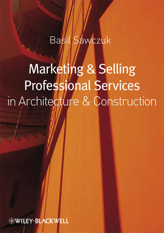 Basil  Sawczuk. Marketing and Selling Professional Services in Architecture and Construction