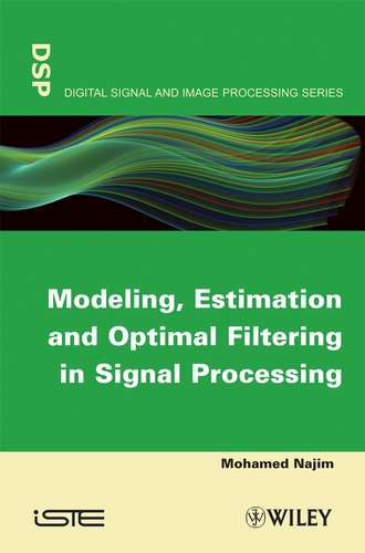 Mohamed  Najim. Modeling, Estimation and Optimal Filtration in Signal Processing