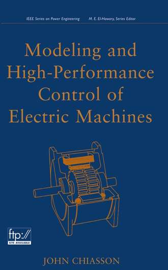 John  Chiasson. Modeling and High Performance Control of Electric Machines