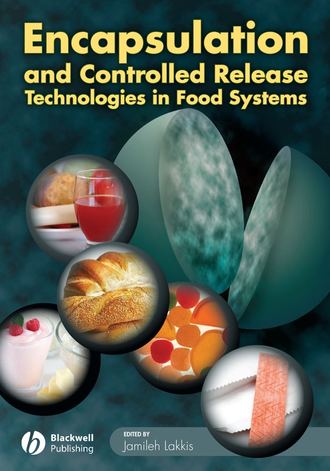 Dr. JamilehM. Lakkis. Encapsulation and Controlled Release Technologies in Food Systems