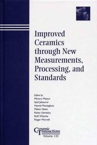 Makio  Naito. Improved Ceramics through New Measurements, Processing, and Standards
