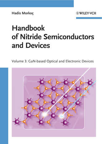Hadis  Morkoc. Handbook of Nitride Semiconductors and Devices, GaN-based Optical and Electronic Devices