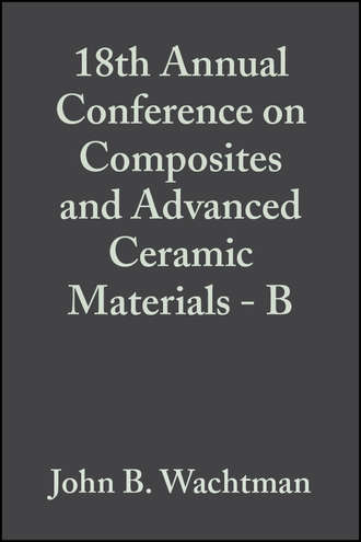 John Wachtman B.. 18th Annual Conference on Composites and Advanced Ceramic Materials - B