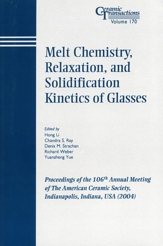 Hong  Li. Melt Chemistry, Relaxation, and Solidification Kinetics of Glasses