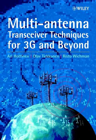 Ari  Hottinen. Multi-antenna Transceiver Techniques for 3G and Beyond
