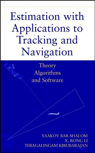 Yaakov  Bar-Shalom. Estimation with Applications to Tracking and Navigation