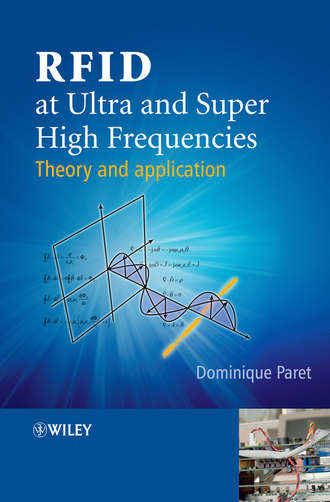 Dominique  Paret. RFID at Ultra and Super High Frequencies