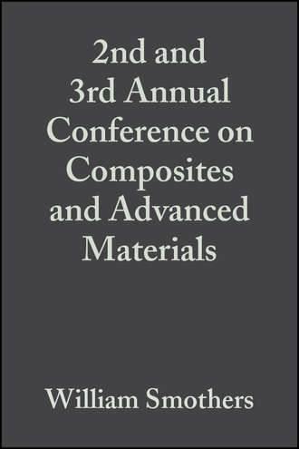 William Smothers J.. 2nd and 3rd Annual Conference on Composites and Advanced Materials
