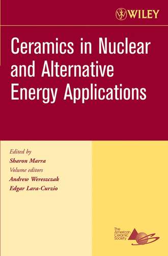 Edgar  Lara-Curzio. Ceramics in Nuclear and Alternative Energy Applications