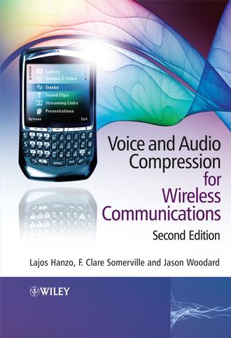 Jason Woodard. Voice and Audio Compression for Wireless Communications